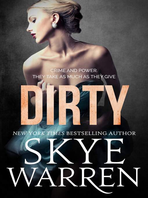 Title details for Dirty by Skye Warren - Available